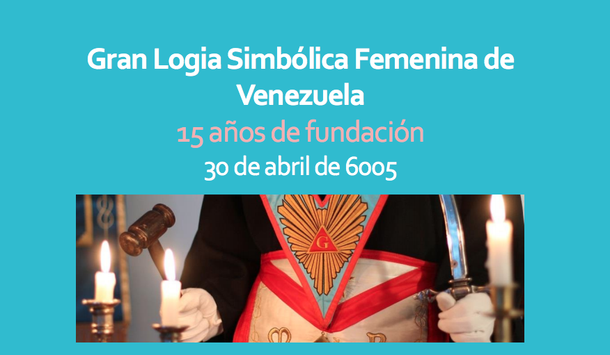 15 años de fundación Gran Logia Simbólica Femenina de Venezuela