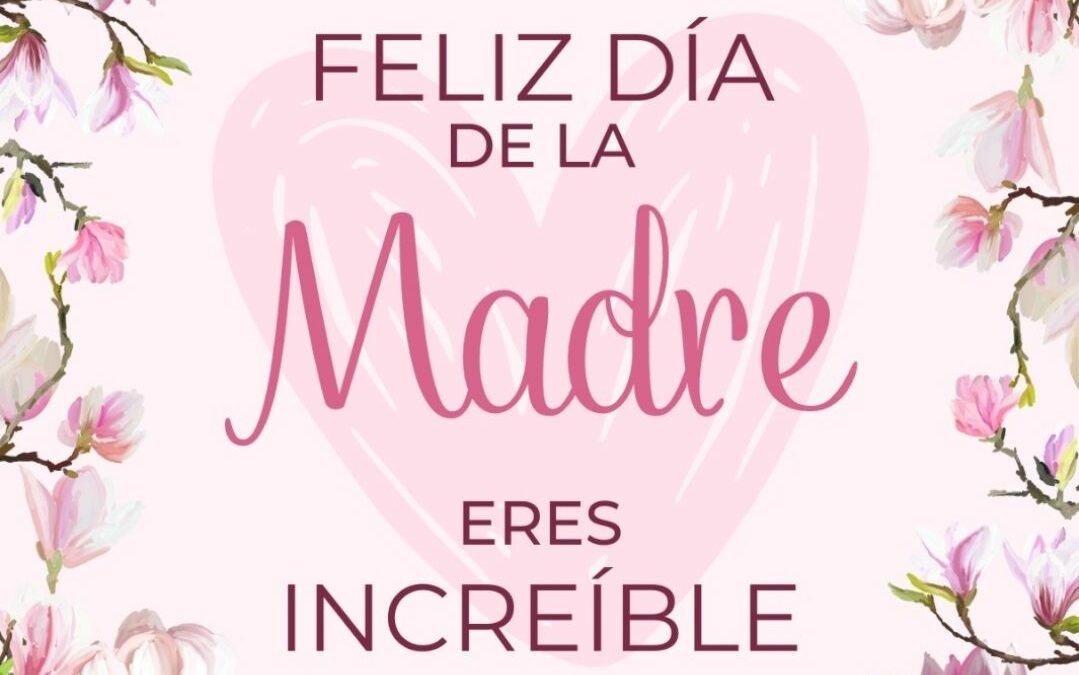 Feliz Día de las Madres en México.